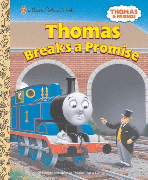 Thomas Breaks a Promise (Thomas & Friends) (Little Golden Book)