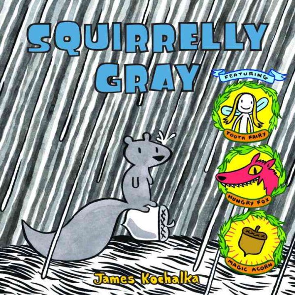 Squirrelly Gray (Picture Book)