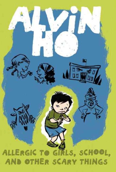Alvin Ho: Allergic to Girls, School, and Other Scary Things cover