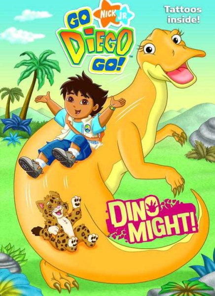 Dino Might! (Go, Diego, Go!) (Color Plus Tattoos)