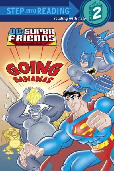 Super Friends: Going Bananas (DC Super Friends) (Step into Reading) cover