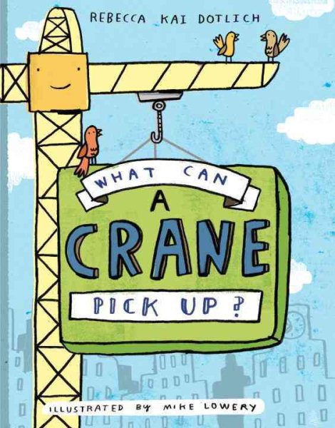 What Can a Crane Pick Up? cover