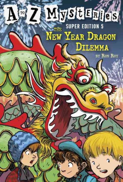A to Z Mysteries Super Edition #5: The New Year Dragon Dilemma cover