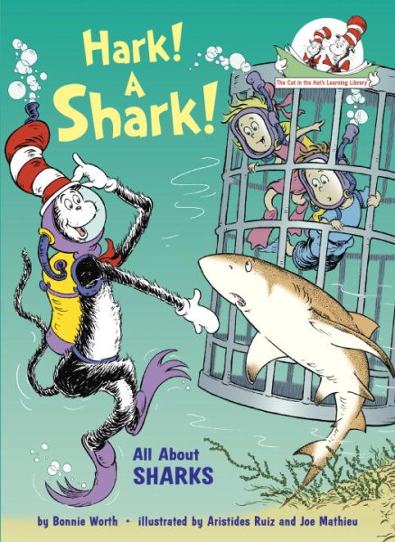 Hark! A Shark!: All About Sharks (Cat in the Hat's Learning Library) cover