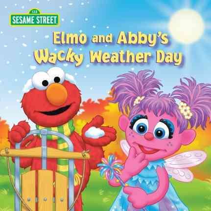 Elmo and Abby's Wacky Weather Day (Sesame Street) cover