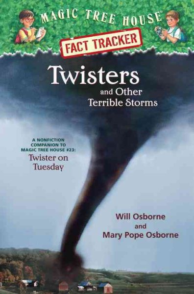 Twisters and Other Terrible Storms: A Nonfiction Companion to Magic Tree House #23: Twister on Tuesday (Magic Tree House (R) Fact Tracker) cover