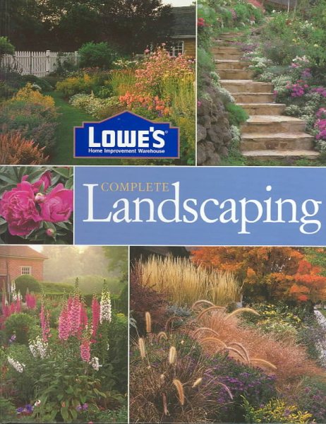 Lowe's Complete Landscaping (Lowe's Home Improvement) cover