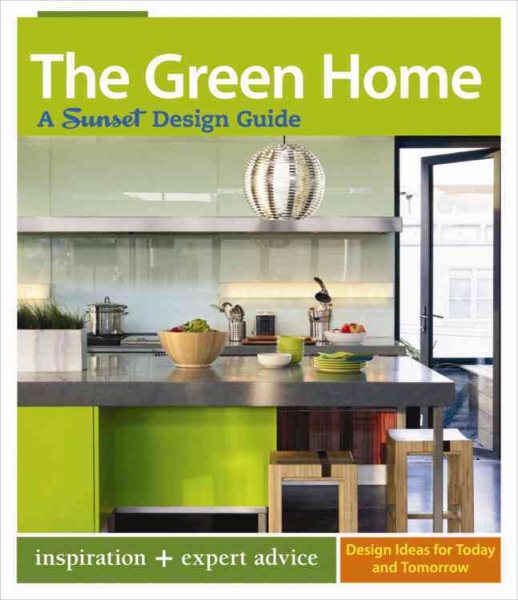 The Green Home: A Sunset Design Guide (Sunset Design Guides) cover