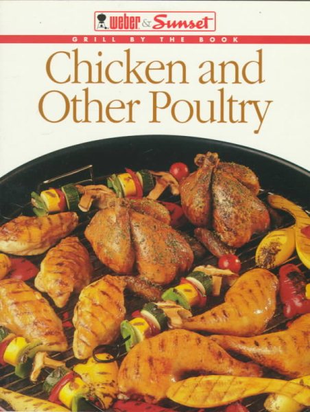 Chicken and Other Poultry (Grill by the Book)