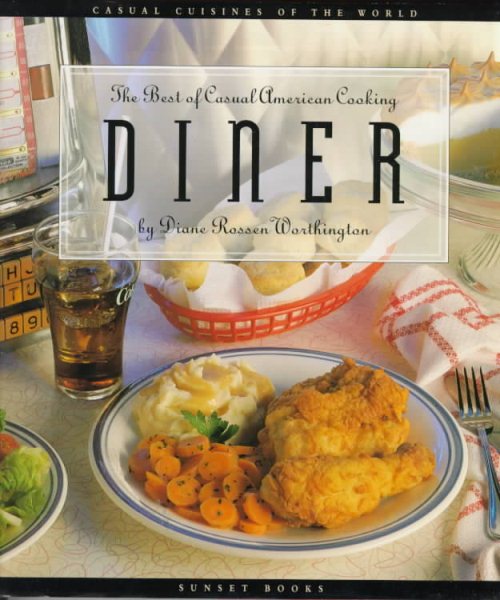 Diner: The Best of Casual American Cooking (The Casual Cuisines of the World) cover