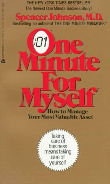 One Minute for Myself: How to Manage Your Most Valuable Asset