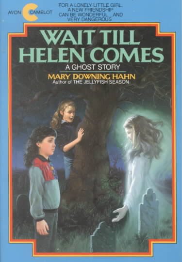 Wait Till Helen Comes: A Ghost Story