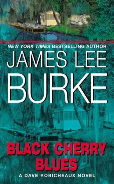 Black Cherry Blues: A Dave Robicheaux Novel cover