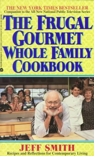 Frugal Gourmet Whole Family Cookbook