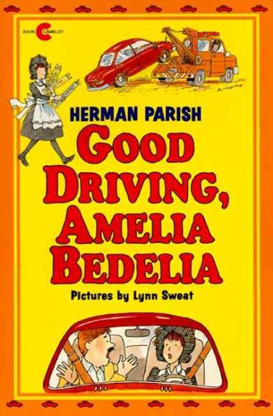 Good Driving, Amelia Bedelia (An Avon Camelot Book)