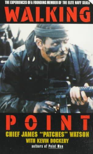 Walking Point: The Experiences Of A Founding Member Of The Elite Navy Seals cover