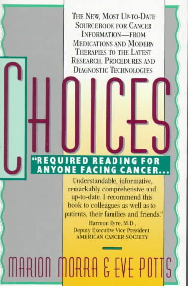 Choices : The New, most up-to-date Sourcebook for Cancer Information cover