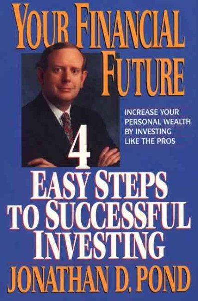 Your Financial Future: 4 Easy Steps to Successful Investing