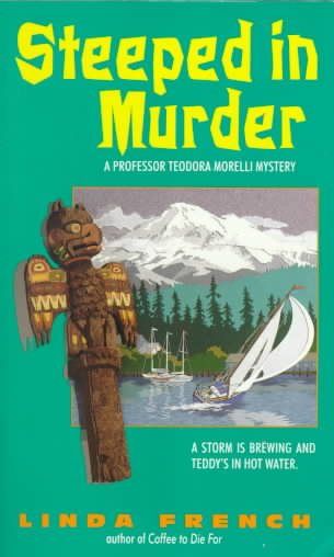 Steeped in Murder (Professor Teodora Morelli Mystery)