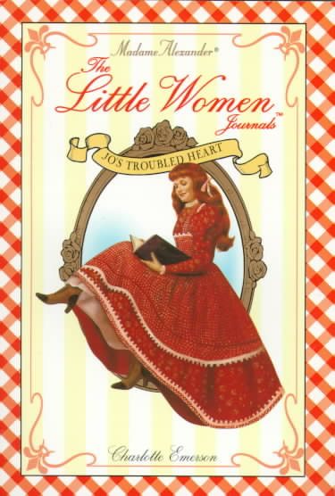 Little Women Journals: Jo's Troubled Heart (Madame Alexander Little Women Journals) cover