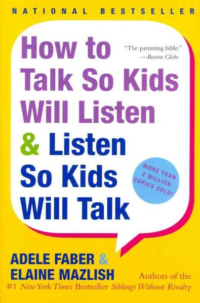How to Talk So Kids Will Listen & Listen So Kids Will Talk cover
