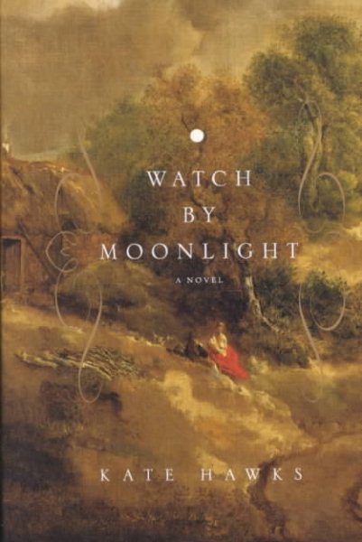 Watch by Moonlight: A Novel cover