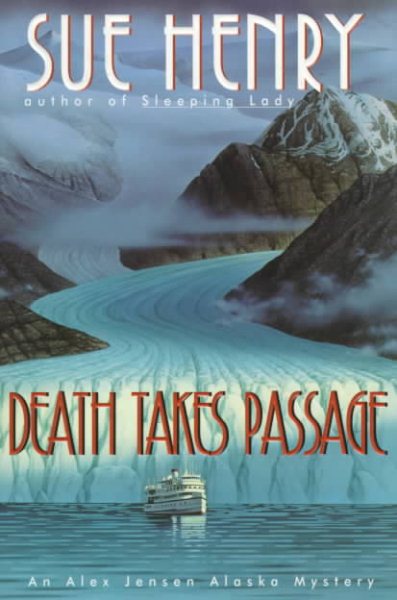 Death Takes Passage: An Alex Jensen Alaska Mystery (Alex Jensen Alaska Mysteries) cover