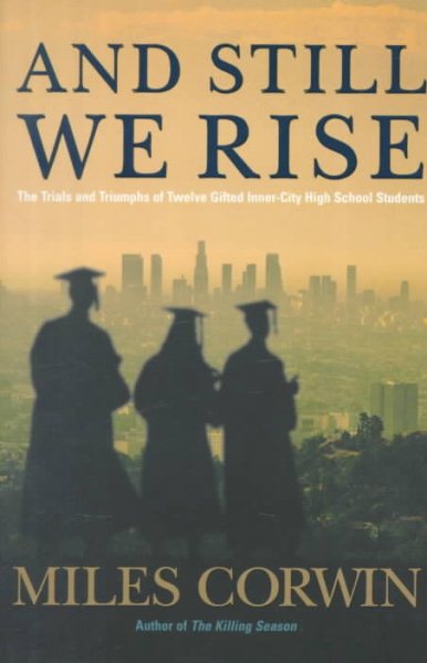 And Still We Rise: The Trials and Triumphs of Twelve Gifted Inner-city High School Students cover