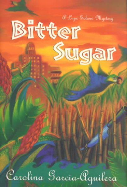 Bitter Sugar: A Lupe Solano Mystery (Lupe Solano Mysteries) cover