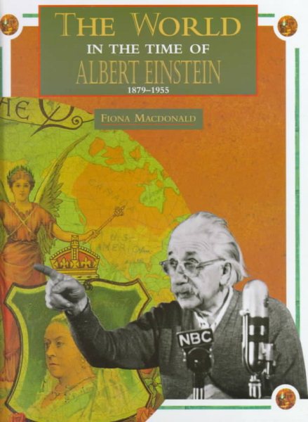 The World in the Time of Albert Einstein (World in the Time Of...(Dillon Press Hardcover))