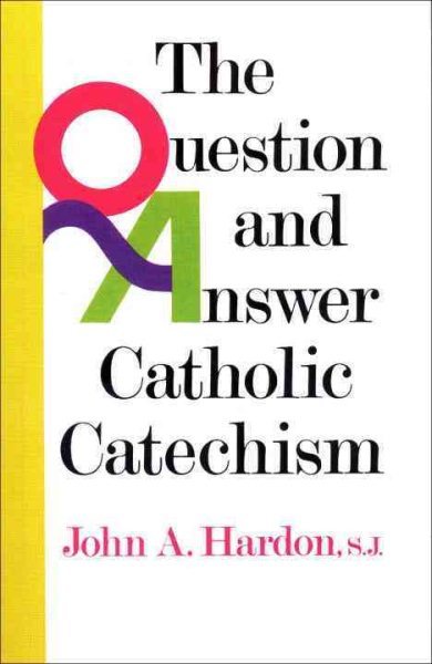 The Question & Answer Catholic Catechism cover