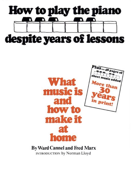 How to Play the Piano Despite Years of Lessons: What Music Is and How to Make It at Home cover