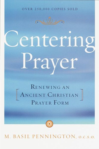 Centering Prayer: Renewing an Ancient Christian Prayer Form cover