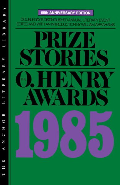 Prize Stories 1985: The O. Henry Awards (Anchor Literary Library) cover