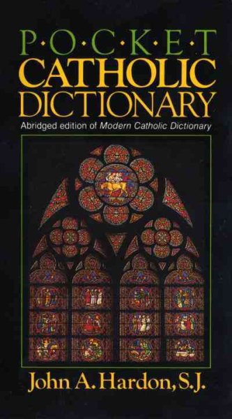Pocket Catholic Dictionary: Abridged Edition of Modern Catholic Dictionary cover