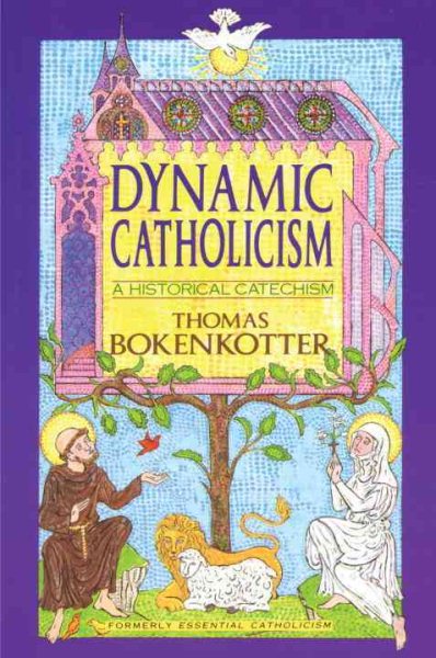 Dynamic Catholicism: A Historical Catechism cover