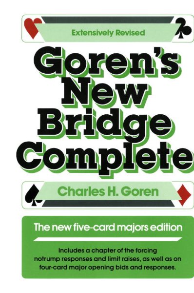Goren's New Bridge Complete: The New Five-Card Majors Edition