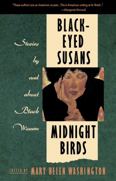 Black-Eyed Susans and Midnight Birds: Stories by and about Black Women