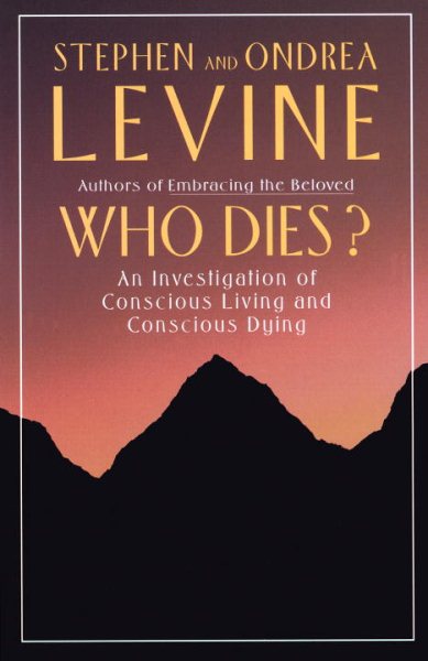Who Dies?: An Investigation of Conscious Living and Conscious Dying cover