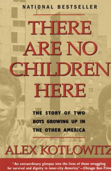There Are No Children Here: The Story of Two Boys Growing Up in The Other America cover