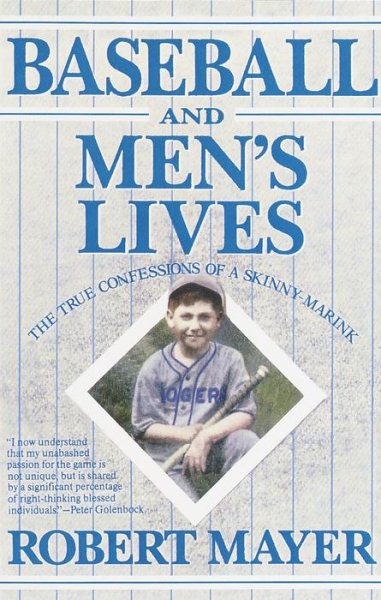 Baseball and Men's Lives: The True Confessions of a Skinny-Marink