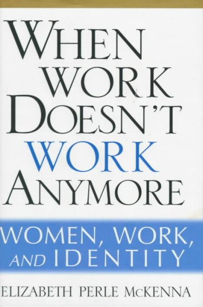 When Work Doesn't Work Anymore: Women, Work and Identity cover