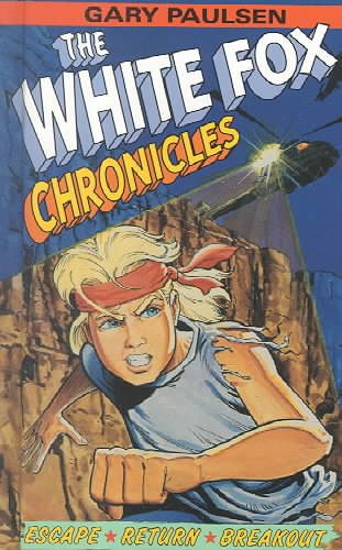 The White Fox Chronicles: Escape, Return, Breakout cover