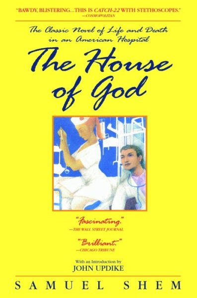 The House of God: The Classic Novel of Life and Death in an American Hospital cover