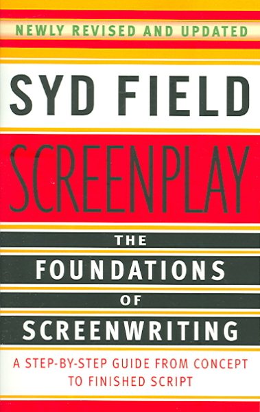 Screenplay: The Foundations of Screenwriting cover