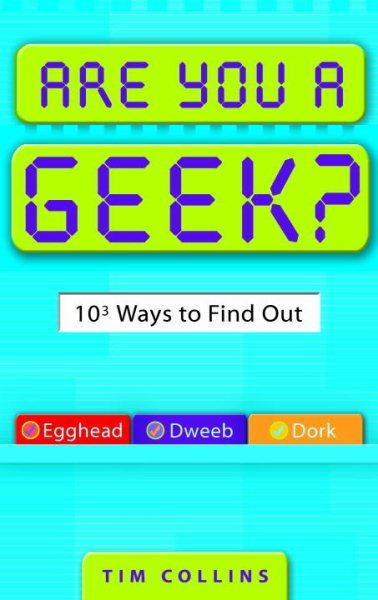 Are You a Geek?: 1,000 Ways to Find Out cover