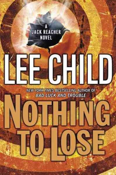 Nothing to Lose (Jack Reacher, No. 12) cover