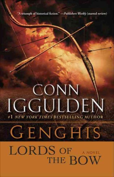 Genghis: Lords of the Bow: A Novel (The Khan Dynasty) cover