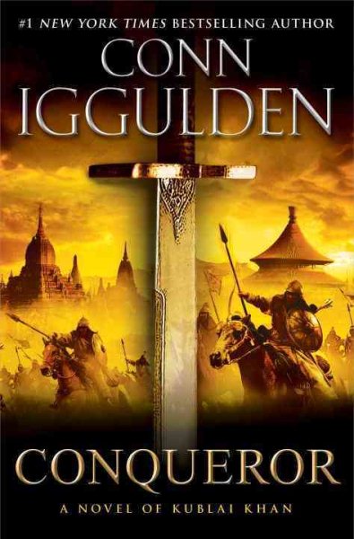 Conqueror: A Novel of Kublai Khan (The Conqueror Series)