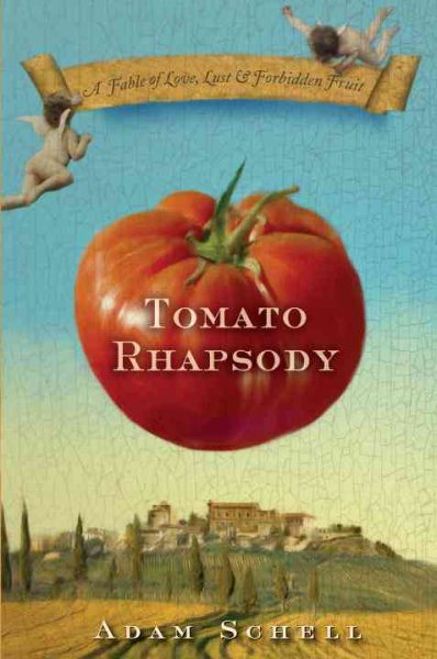 Tomato Rhapsody: A Fable of Love, Lust & Forbidden Fruit cover